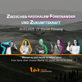 Zwischen Radikalem Füreinander und Zukunftskraft