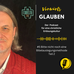 #5 Nicht noch eine Bibelauslegungsmethode Teil 2