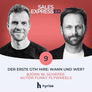 #9 Der erste GTM hire: Wann und Wer? I Mit Björn Schäfer, Autor Funky Flywheels