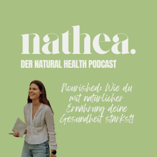 03 - Nourished: Wie du mit natürlicher Ernährung deine Gesundheit stärkst!