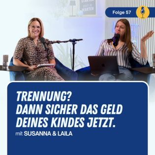 #57 Alleinerziehend & sicher: So schützt du dein Kind nach der Trennung und behältst die Kontrolle über dein Geld