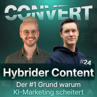 #24 So vermeidest du den teuersten KI-Fehler im Marketing | Hybride Content-Strategie