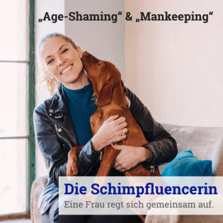 041: „Age-Shaming“ und „Mankeeping“