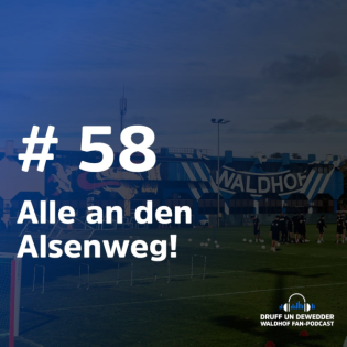 #58 - Alle an den Alsenweg!