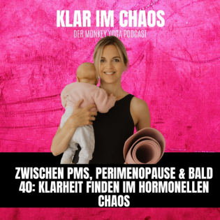 #21: Zwischen PMS, Perimenopause & bald 40: Klarheit finden im hormonellen Chaos