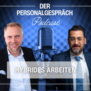 Folge 14 - Hybrides Arbeiten - Der Personalgespräch Podcast