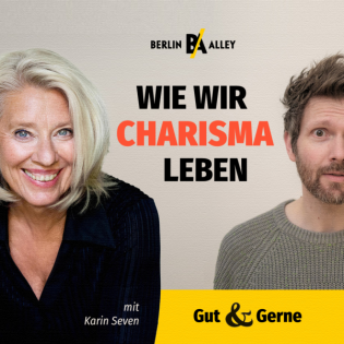 Wie wir Charisma leben - ein Gespräch mit Karin Seven