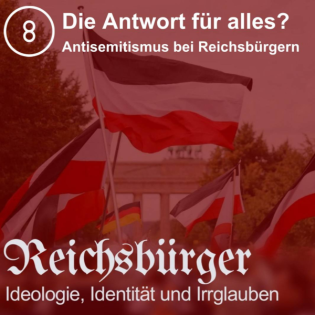 8. Die Antwort für alles? – Antisemitismus bei Reichsbürgern