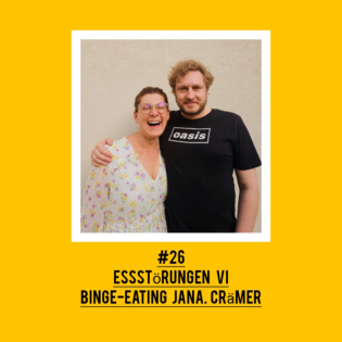 #26 Essstörungen VI Binge-Eating mit Jana Crämer