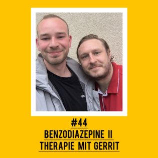 #44 Benzodiazepine II Therapie mit Gerrit