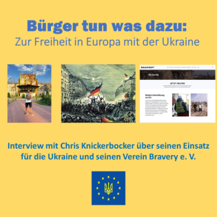 Bürger tun was dazu: Interview mit Chris Knickerbocker über seinen Einsatz für die Ukraine