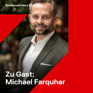 #24 I Michael Farquhar über Employer Branding, den Blick fürs Detail und seinen Weg vom Koch zum Top Manager