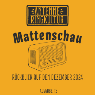 Antenne Ringkultur [Ausgabe 12]: Mattenschau "Dezember 2024"