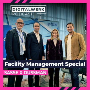 DIGITALWERK Podcast: Mensch & KI als Dreamteam im Facility Management! (DW #153)