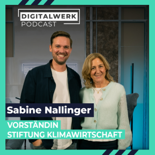 DIGITALWERK Podcast: Sabine Nallinger: Klima vs. Wirtschaft! (DW #149)