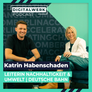 DIGITALWERK Podcast: Starke Schiene: Wie die DEUTSCHE BAHN nachhaltiger wird (DW #127)