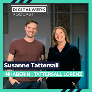 DIGITALWERK Podcast: TATTERSALL LORENZ - Immobilien mit Passion (#126)