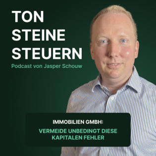 Ton Steine Steuern: Immobilien GmbH: Vermeide unbedingt diese kapitalen Fehler