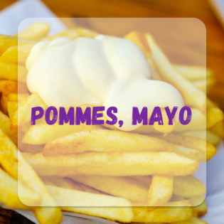 Pommes, Mayo