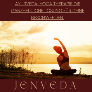 Ayurveda-Yoga Therpaie die ganzheitliche Lösung für deine Beschwerden