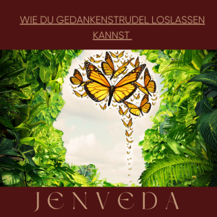 Wie du Gedankenstrudel loslassen kannst