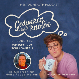 #16: Wendepunkt Schlaganfall