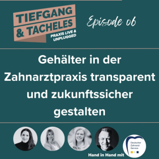Gehälter in der Zahnarztpraxis transparent und zukunftssicher gestalten | #06