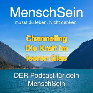 Channeling | Deine Demut öffnet dir den Zugang zu aller Kraft die es gibt