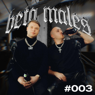 Beta Males #003 - Stress mit Rappern, Clubs und Influencern