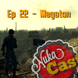 Episode 22 - Megaton