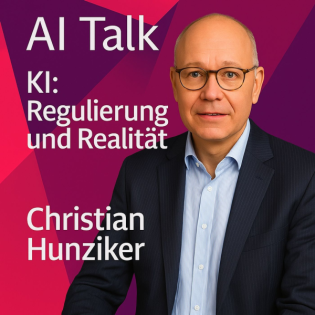 KI, Regulierung & Realität - Christian Hunziker