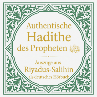 [#9] Genügsamkeit, Großzügigkeit und ein Herz voller Frömmigkeit