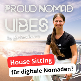 Low budget reisen – Travel Hack: House Sitting für digitale Nomaden | Proud Nomad Vibes #17