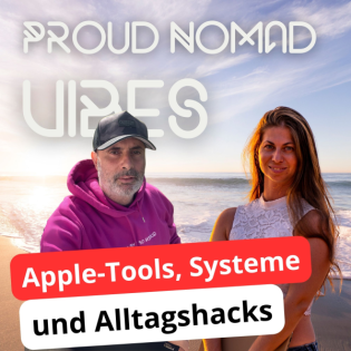 Mit Apple-Tools zum besseren Workflow – Im Gespräch mit Mitko | Proud Nomad Vibes #18