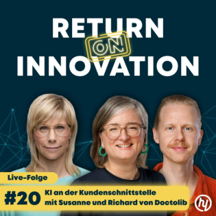 KI an der Kundenschnittstelle - Live-Podcast mit Susanne Dubuisson und Richard von Schaewen: Wie Doctolib den Weg zur KI-zentrierten Organisation geht (#020)