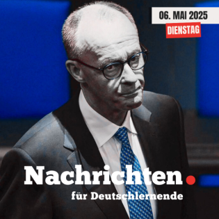 #33 Nachrichten für Deutschlernende vom 06. Mai 2025