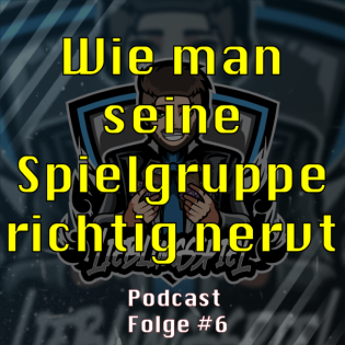 #6: Wie du deine Spielgruppe nervst: Commander Knigge