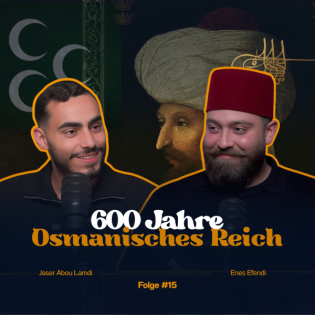 Der Aufstieg und Zerfall des OSMANISCHEN REICHS | Enes Efendi | NurCast #15