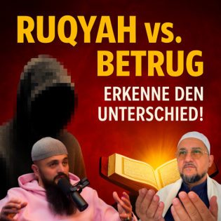 #11 Ruqyah vs. Betrug Erkenne den Unterschied! Falschen Predigern wie Aburolex auf der Spur- Bleib Standhaft der Islam-Podcast mit Alaá