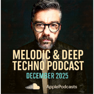 Melodic & Deep Techno Podcast - Dezember 2025