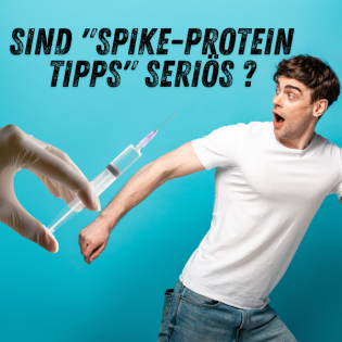 Die "Spike-Protein Tipps" und deren Seriosität