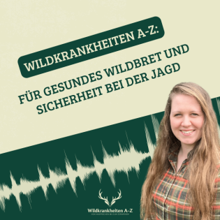 #0 - Was dich im Wildkrankheiten A-Z Podcast erwartet