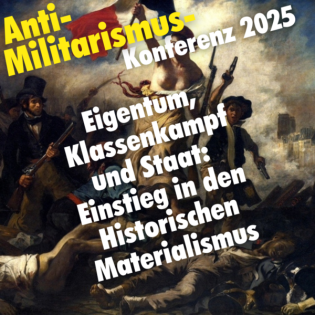 Eigentum, Klassenkampf und Staat: Einführung in den Historischen Materialismus