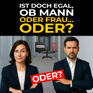 Der Geschlechter-Mythos: Ist doch egal, ob Mann oder Frau — Hauptsache kompetent?