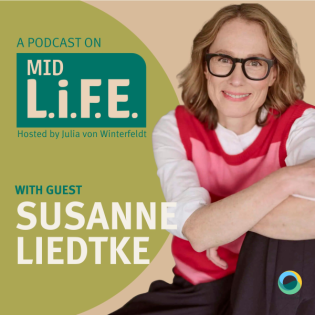 #10 Laut statt leise bleiben – Susanne Liedtke über Wechseljahre, Selbstführung und das neue Bild vom Älterwerden