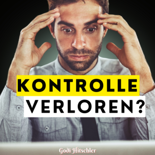 #54 · Kontrolle verloren? Mentale Stärke in stürmischen Zeiten – 3 Tools, wenn alles zu viel wird