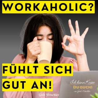 #42 · Workaholic? Warum du nicht aufhören kannst zu arbeiten – und was es mit dir macht!