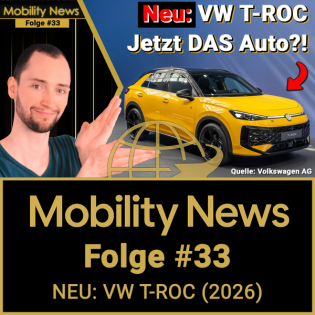 Upgrade-Alarm: VW T-Roc (2026) wächst DAS AUTO über sich hinaus?! u.v.m. | Mobility News #33
