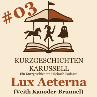 #03 - Lux Aeterna - Veith Kanoder-Brunnel - Black-Mirror