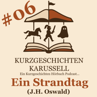 #06 - Ein Strandtag - J.H. Oswald - Zeitgenössisch/Psychologisches Drama